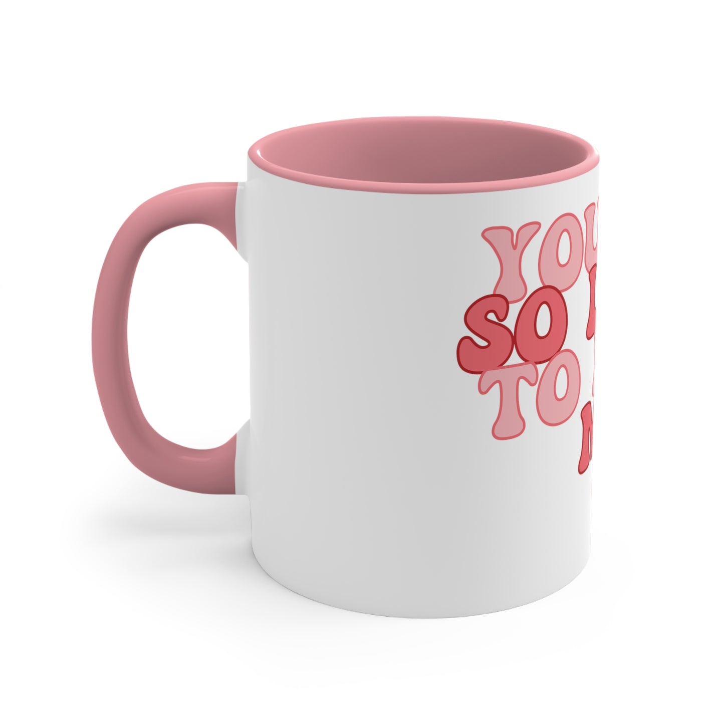 White Lucky to Have Me Mug