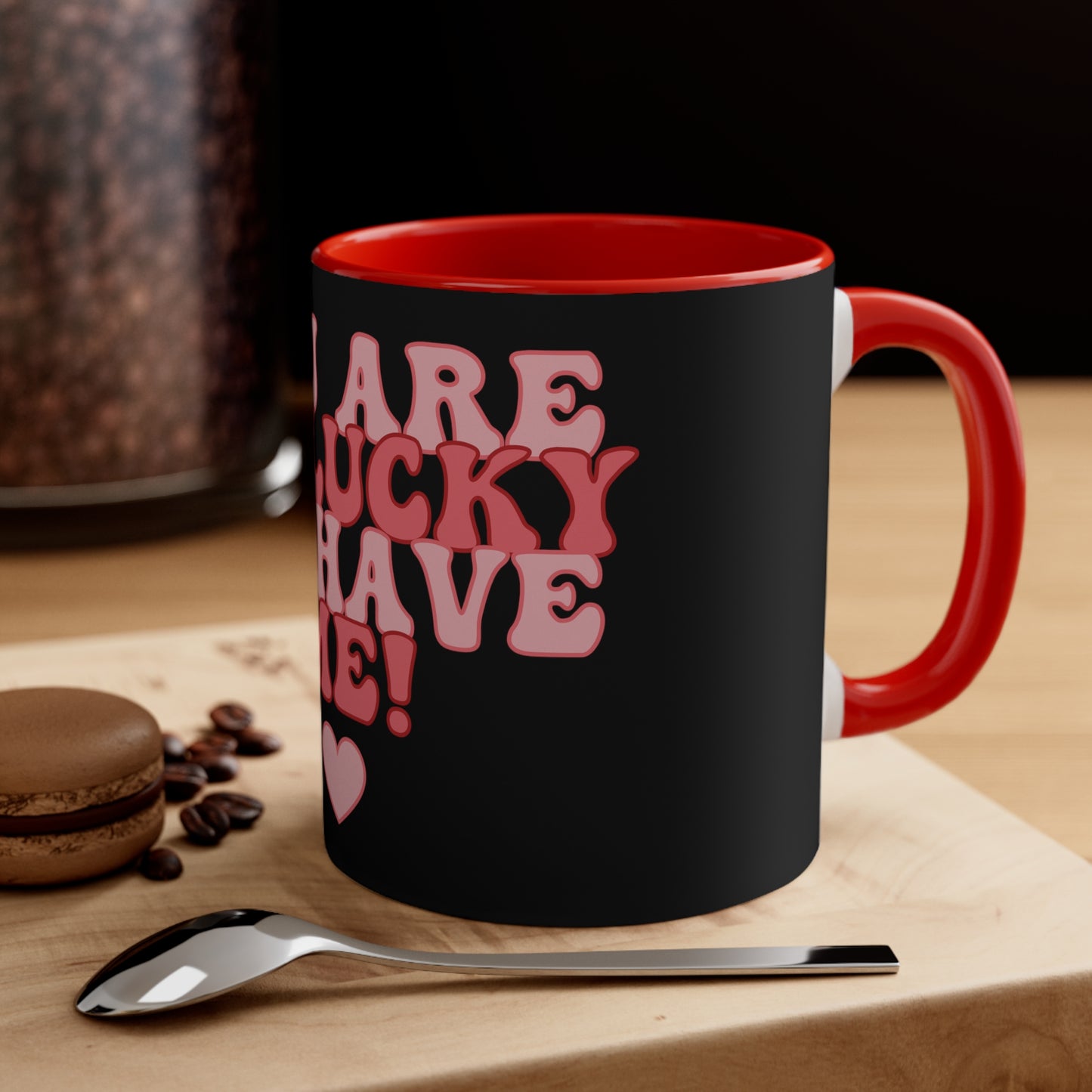 Black Lucky to Have Me Valentine Mug