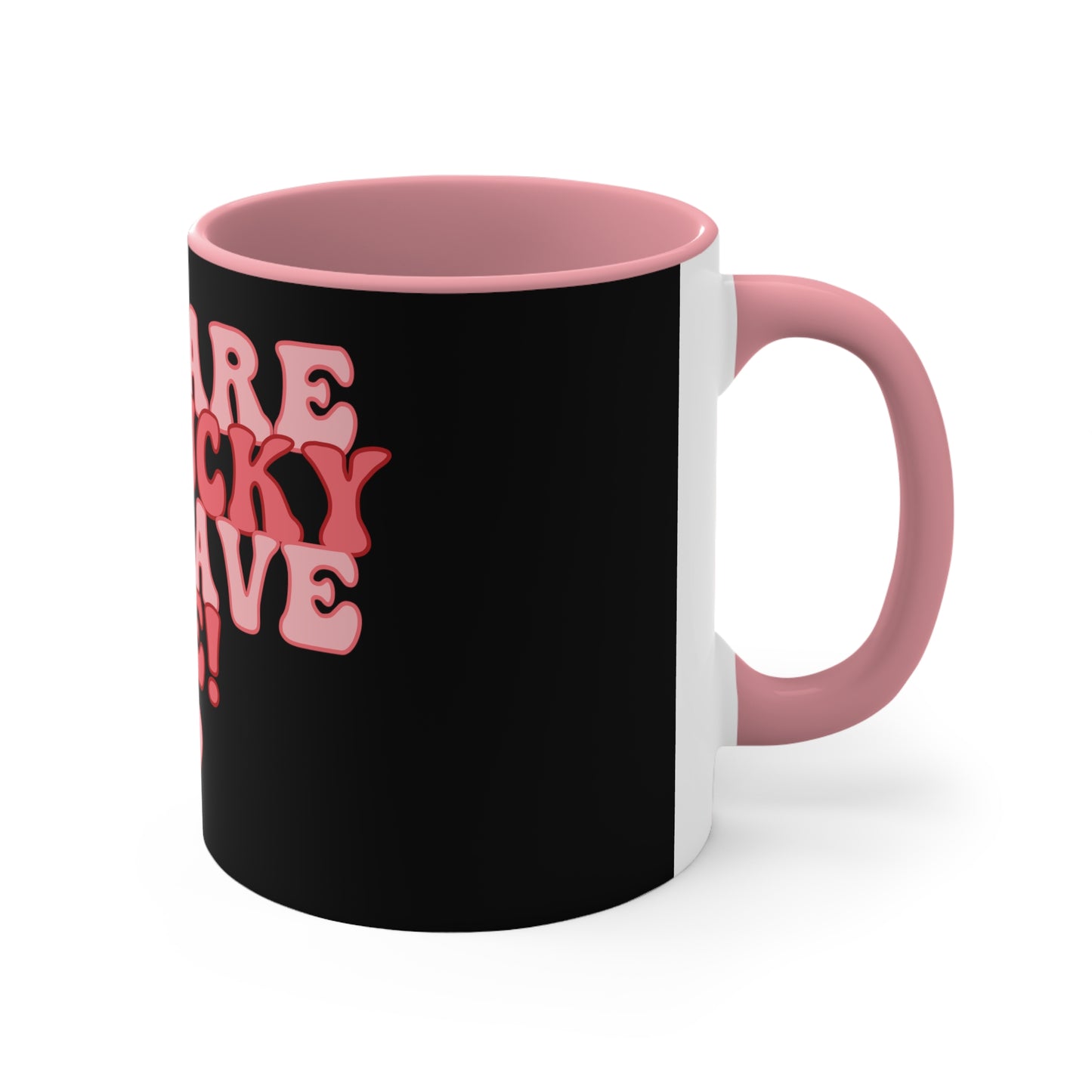 Black Lucky to Have Me Valentine Mug