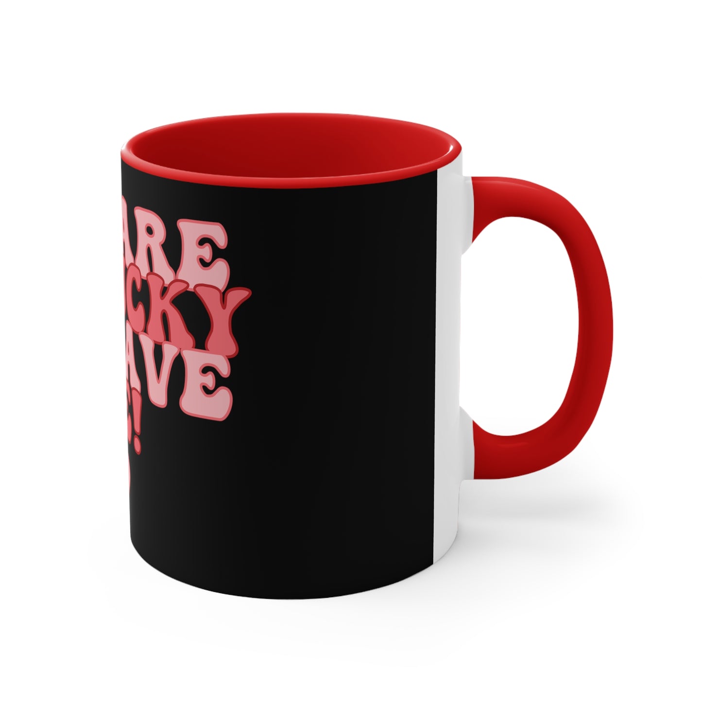Black Lucky to Have Me Valentine Mug