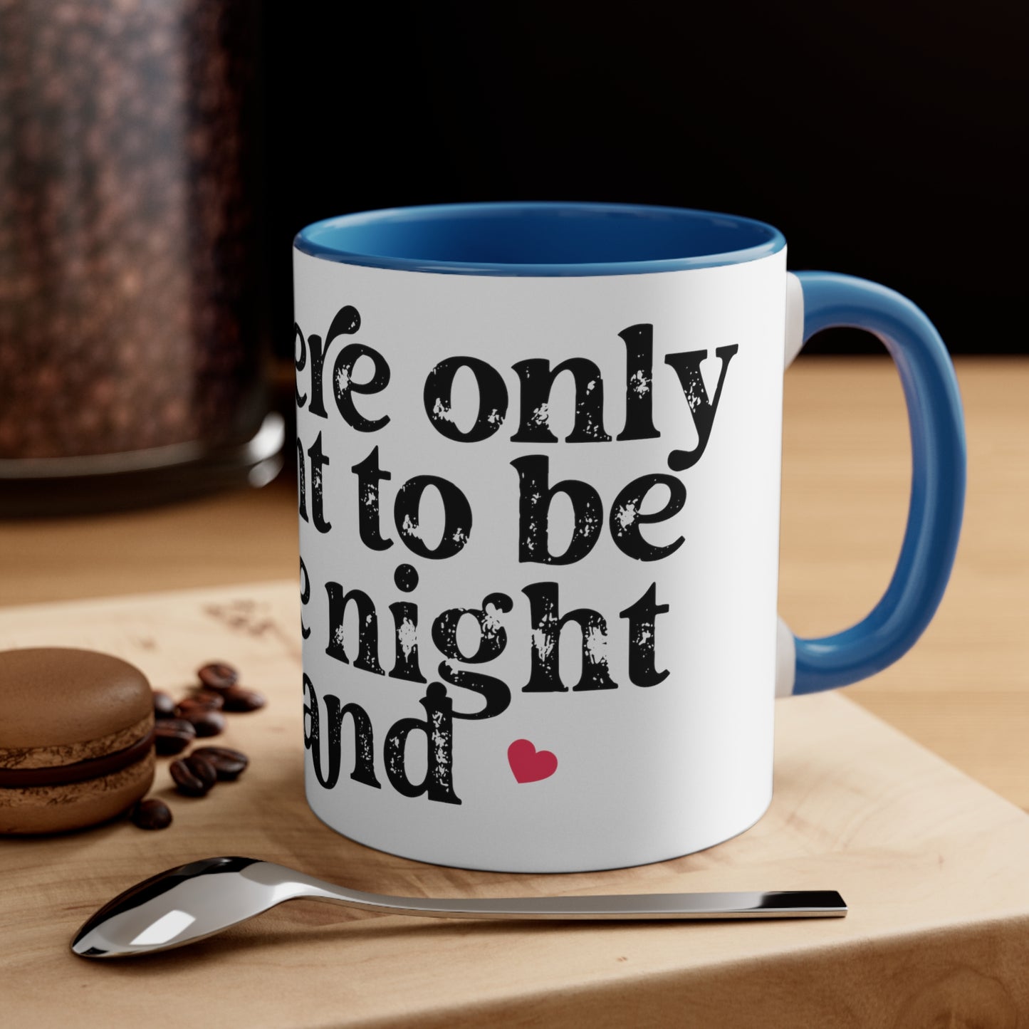 White Meant To Be Mug, 11oz