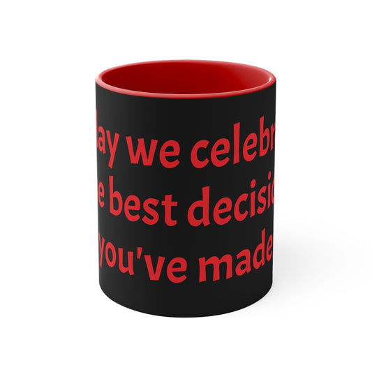 Red Best Decision Mug, 11oz