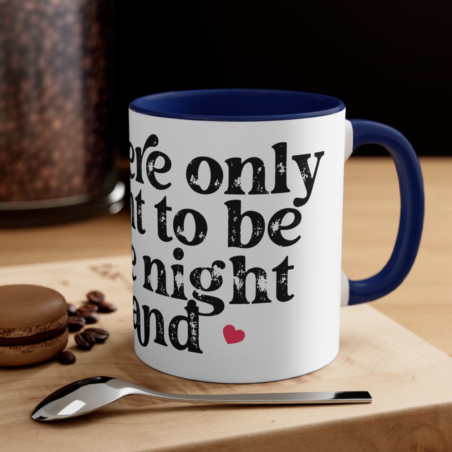 White Meant To Be Mug, 11oz