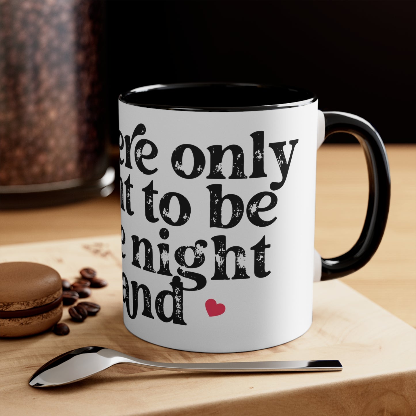 White Meant To Be Mug, 11oz