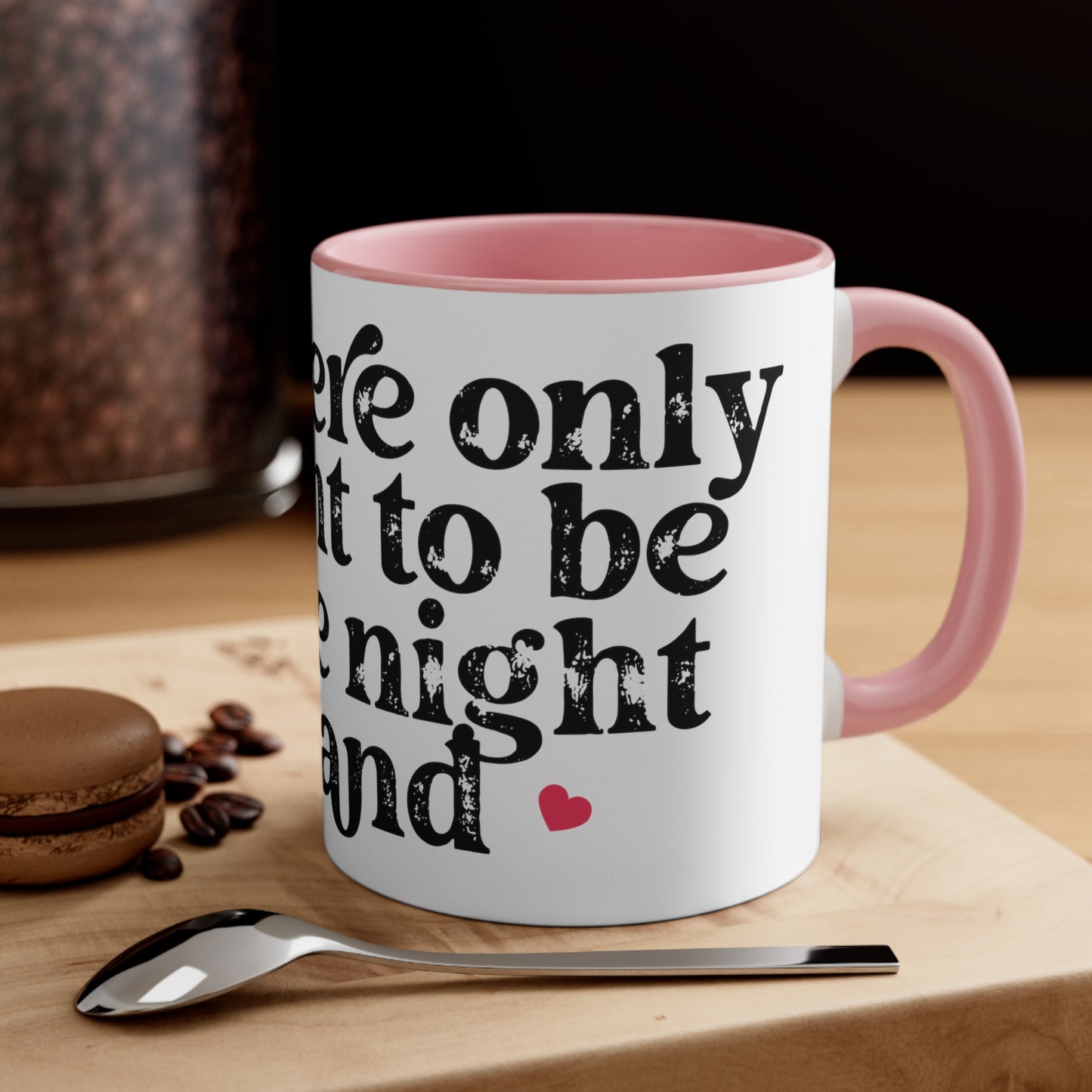 White Meant To Be Mug, 11oz